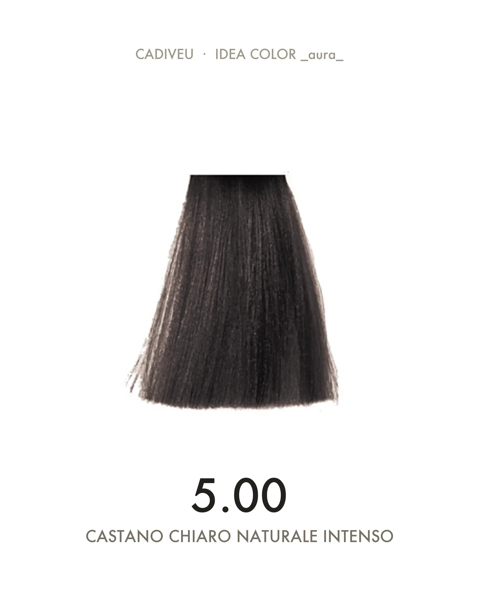 1055569_000-Aura_5.00_Castano_Chiaro_Naturale_Intenso_-_Colore_Cadiveu-2.webp