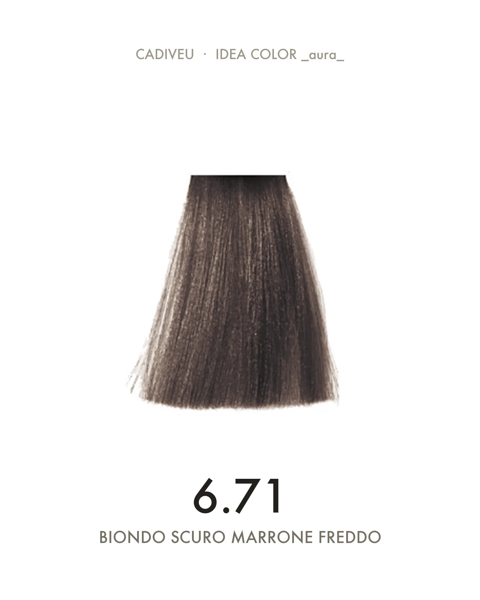 1055622000-Aura-671-Biondo-Scuro-Marrone-Freddo---Colore-Cadiveu-02-2.webp